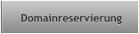 Domainreservierung Domainreservierung